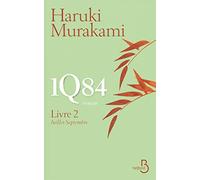 1Q84 - Livre 2: Juillet-Septembre