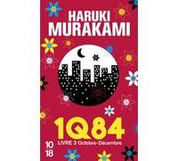 1Q84 - Livre 3 Haruki Murakami (Auteur), Hélène Morita (Traduction)