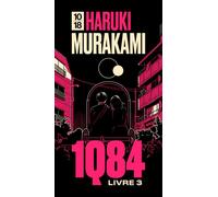 1Q84 - Livre 3 Octobre - Décembre - Edition spéciale - Haruki Murakami - 10/18 - Poche - Roman