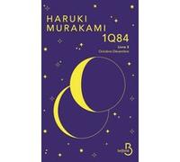 Haruki Murakami – 1Q84 – Livre 3 : Octobre-Décembre – Traduction Hélène Morita – Nouvelle édition