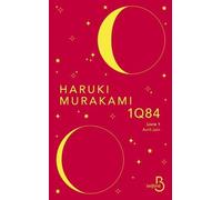 1Q84 - livre 1 Avril-Juin Haruki Murakami (Auteur), Hélène Morita (Traduction)