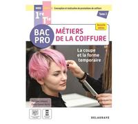 1re, Tle Bac Pro Métiers De La Coiffure - Tome 2, La Coupe Et La Forme Temporaire