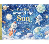 1st Birthday Baby Guest Book - Around The Sun: An Elegant First Trip Around The Sun Baby Guest Book Keepsake