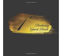1st Birthday Guest Book: An Birthday Anniversary Guest Book Should Be More Than Just A Place For Your Guests To Sign Their Names. The Guests Can Write Their Favorite Memories And Good Wishes. Years Fr