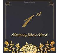1st Birthday Guest Book: An Birthday Anniversary Guest Book Should Be More Than Just A Place For Your Guests To Sign Their Names. The Guests Can Write Their Favorite Memories And Good Wishes. Years Fr