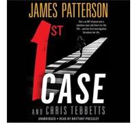 1st Case by James Patterson & Chris Tebbetts & Read by Brittany Pressley James Patterson Chris Tebbetts Read by Brittany Pressley (Auteur)