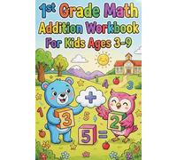 1st Grade Math Addition Workbook for Kids Ages 3-9 Fun & Easy Addition Practice | Numbers 1-20, 1-50 & 1-100 | Preschool, Kindergarten & Homeschool Math Workbook