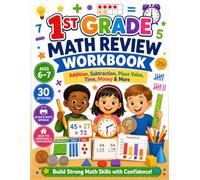 1st Grade Math Review Workbook: Addition, Subtraction, Place Value, Time, Money & More: Ages 6-7 | 30 Fun Activities Covering Essential First Grade Math Skills
