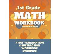 1st Grade Math Workbook: A Full-Year Addition & Subtraction Workbook (Within 20)