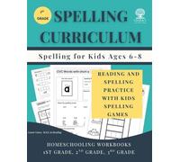 1st Grade Spelling Curriculum: Spelling for Kids Ages 6-8: Reading and spelling practice with kids spelling games: Homeschooling workbooks 1st grade, 2nd grade, 3rd grade