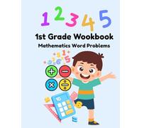 1st Grade Workbook: Mathematics Word Problems