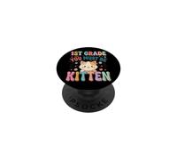 1st Grade You Must Be Kitten PopSockets PopGrip Adhésif