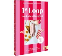 1st Loop: Nordisches Häkelglück: Stylische Taschen, Pochettes & Accessoires. Einfache Häkel-Projekte mit schnellem Erfolgserlebnis