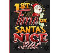 1st Time On Santa's Nice List: Holiday Gift List Tracker Journal 8.5 X 11 Inches