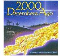 2,000 Decembers Ago : A Ready To Sing Christmas