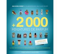+2 000 miniatures de parfum: La cote internationale de l'échantillon ancien, moderne et contemporain