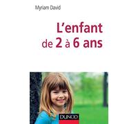 2 à 6 ans: Vie affective et problèmes familiaux