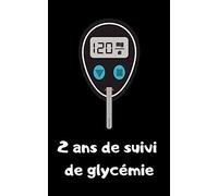 2 ans de suivi de glycémie: Suivre son diabète au quotidien pendant 2 ans - format transportable