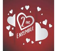 2 ans ensemble: Livre d'or d'anniversaire de rencontre pour les couples | 100 pages décorées à remplir | Cœurs et amour