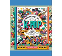 2. Beyond the Spotlight - the World of K-pop: Trainee to Idol