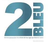 2 bleu - David A. Carter - Gallimard jeunesse - cartonné - Album éveil dès la naissance