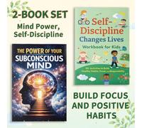 2-Book Mind Power and Self-Discipline Set for Kids: The Power of Your Subconscious Mind and Self-Discipline Changes Lives Workbook, 50+ Activities to ... Healthy Habits, Responsibility and Confidence