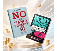 2-Book Money Mindset and Smart Spending Collection: Saying No to Fancy Poverty and Money Mindset Awakening, Practical Earning, Low-Cost Wealth Strategies, Financial Habits and Long-Term Independence