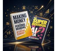 2-Book Personal Branding and AI Entrepreneurship Collection: Making Money via Personal Branding in the Attention Economy and The Super Individual in ... Content Creation, Influence and Income Growth