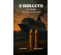 2 Bullets 12 Years: My Royal Caribbean Cruise To Prison
