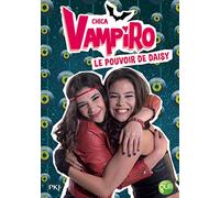 2. Chica Vampiro : Le pouvoir de Daisy: Le pouvoir de Daisy
