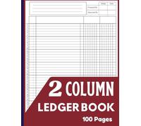 2 Column Ledger Book: Large Simple Two Column for Bookkeeping and Accounting | Log Book For Small Business and Personal Finance