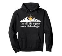 2 Corinthians 5:17 The Old Life is Gone a New Life Has Begun Sweat à Capuche