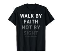 2 Corinthians 5:7 Walk by Faith Not by Sight - Christian T-Shirt