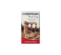 2 Corinthians Made Easy: A Lay Persons Commentary of the Second Epistles to the Corinthians