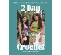2-Day Crochet 30 Cute and Easy Patterns to Make in a Weekend - Dawn Edwards - Page Street Publishing - ebook (ePub) - Livre