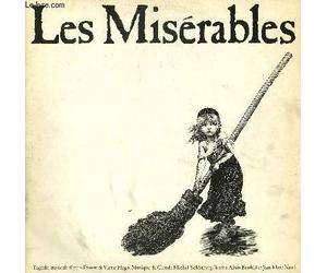 2 DISQUES VINYLE 33T LES MISERABLES. TRAGEDIE MUSICALE D'APRES L'OEUVRE DE VICTOR HUGO. MUSIQUE DE CLAUDE MICHEL SCHÖNBERG. TEXTES DE ALAIN BOUBLIL ET JEAN MARC NATEL.