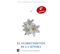 (2ª Ed.) EL FLORECIMIENTO DE LA SEÑORA