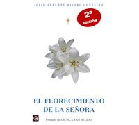 (2ª Ed.) EL FLORECIMIENTO DE LA SEÑORA
