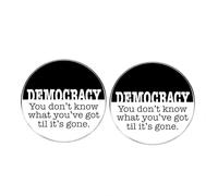 2 Épinglette en alliage « Democracy you don't know what you've got til it's gone », 3cm(1.2"), Métal, Pas de gemme