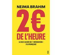 2 euros de l'heure: "La face cachée de l' ""intégration"" à la française"