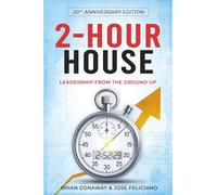 2-Hour House: Leadership From the Ground Up
