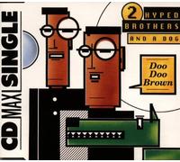 2 Hyped Brothers and a Dog - Doo Doo Brown
