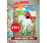 2-IN-1 COLORING BOOKS: LOTS OF FUN FANTASY ANIMALS AND POPULAR SCENES WITH COLORING PAGES FOR KIDS AND ADULTS. U FOUND ANIMALS, GRIFFINS, UNICORNS, FAIRY. A BEAUTIFUL CREATIVE EXPERIENCE MINFULNESS