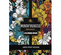 2 in 1 Mindfulness Word Search Coloring Book: For Adults | 100 Word Search Puzzles | 50 Single Sided Coloring Pages | Word Search Solution Pages | 1 ... Affirmation Per Puzzle | Large Print Designs