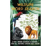 2 in 1 Wild Life Word Search & Sudoku Puzzle Book: Easy and Fun to Read Print | Nature- Based Challenges for Your Brain | 6x9 inches, 110 pages | 50+ ... | Gift for Vacations, Holiday and Free Times