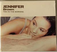 Jennifer Brown – 2 in the Morning – CD (4 titres)