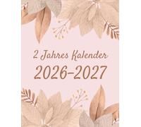 2 Jahres Kalender 2026-2027: Monatsplaner, ein Monat auf zwei Seiten, von Januar 2026 bis Dezember 2027, 24 Monate Terminplaner & Organizer A4 mit Feiertage, Großes Format zum Notieren