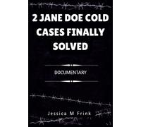 2 Jane Doe Cold Cases Finally Solved: Documentary