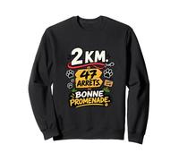 2 Km 47 Arrêts Bonne Promenade Humour Propriétaire Chien Sweatshirt