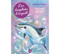 2. Les dauphins d'argent : Un ami secret (2)